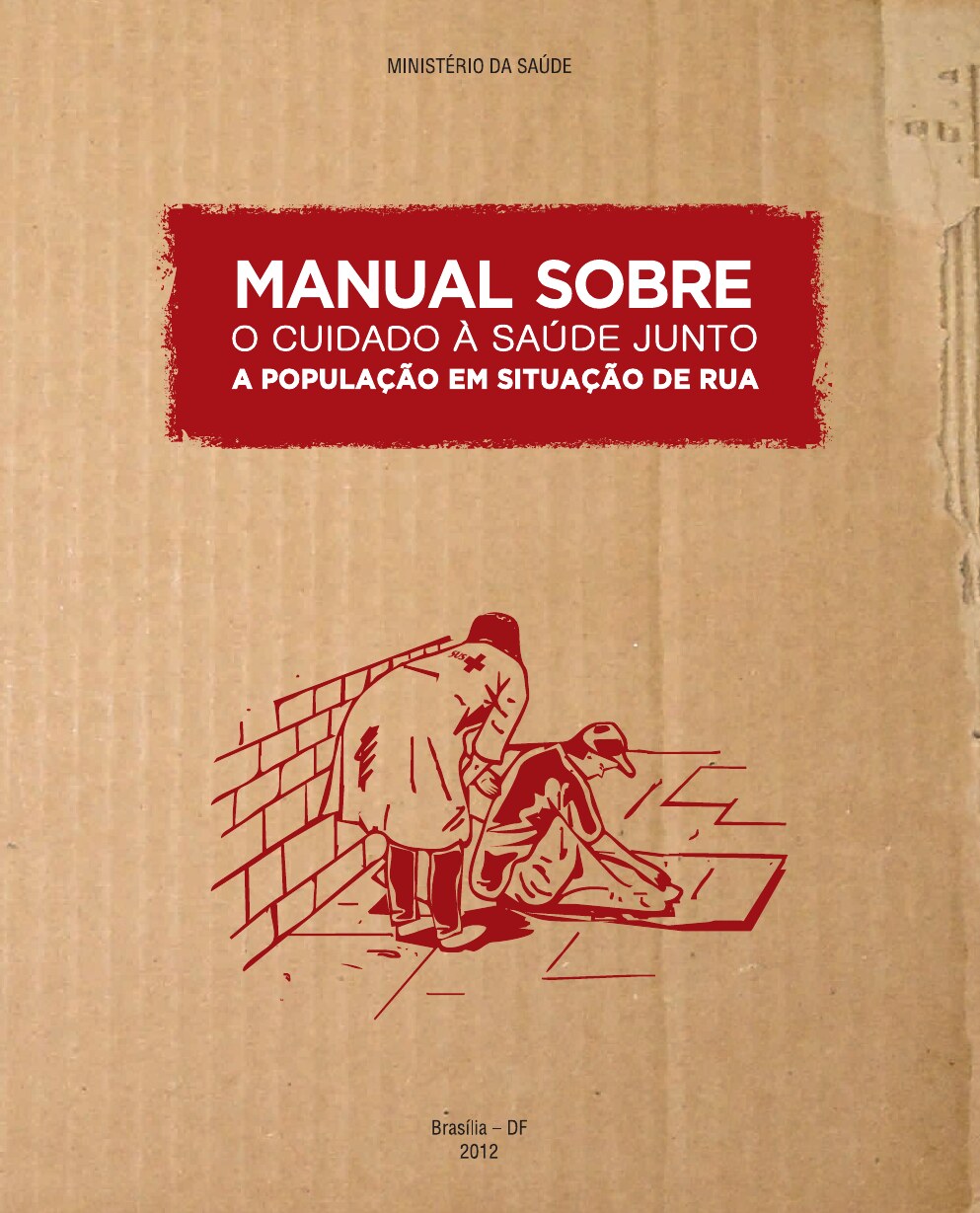 Capa do Manual sobre o cuidado à saúde junto à população em situação de rua, publicado pelo Ministério da Saúde.
