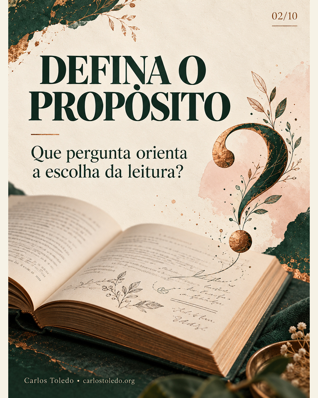 Uma pergunta orienta o propósito e a escolha da leitura.
