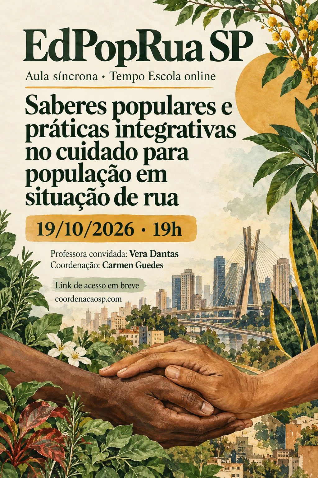 Arte vertical em aquarela: mãos em gesto de cuidado, plantas e cidade. Aula de 19/10/2026, às 19h, com Vera Dantas e coordenação de Carmen Guedes.